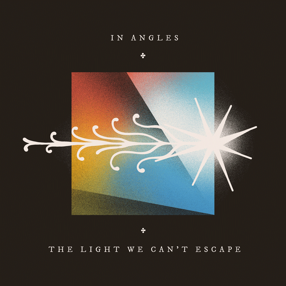 An album cover for In Angles' 'The Light We Can't Escape'. On it, a stylized comet passes through a rainbow-hued prism.